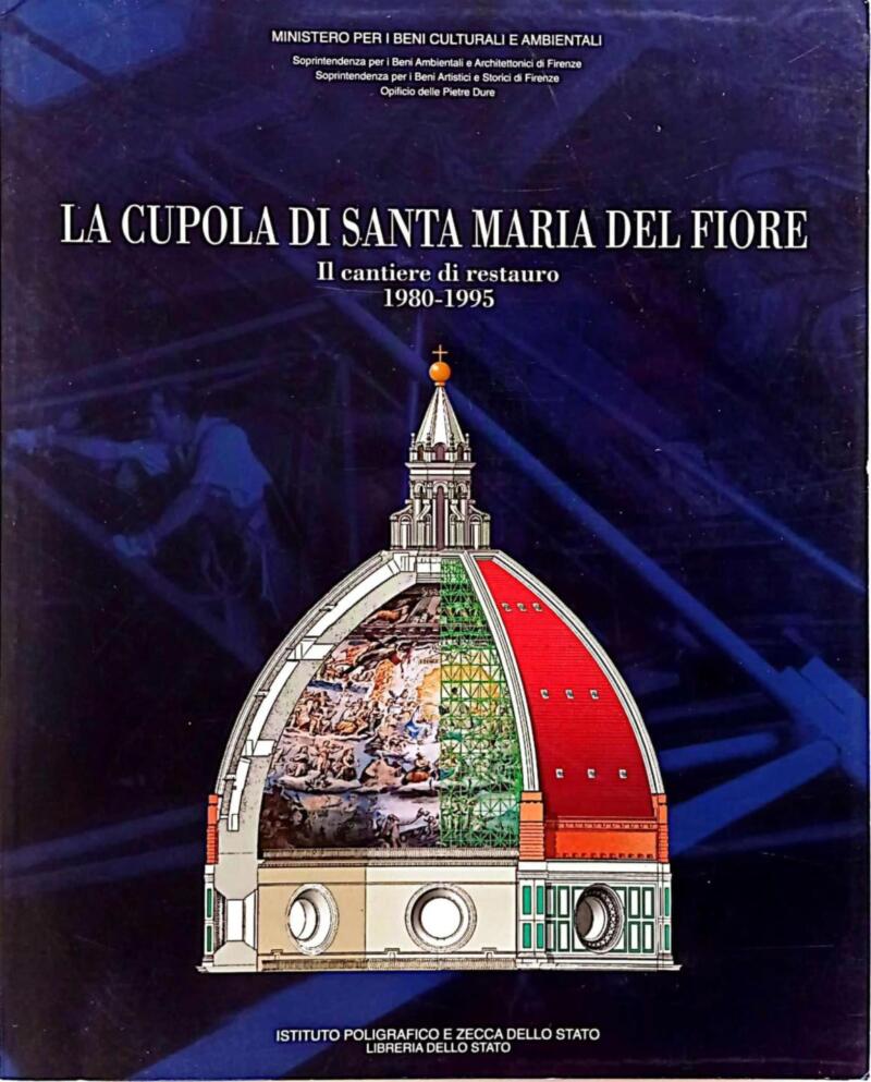 Acidini Luchinat C., Dalla Negra R., La Cupola di Santa Maria del Fiore. Il cantiere di restauro 1980-1995, 1995
