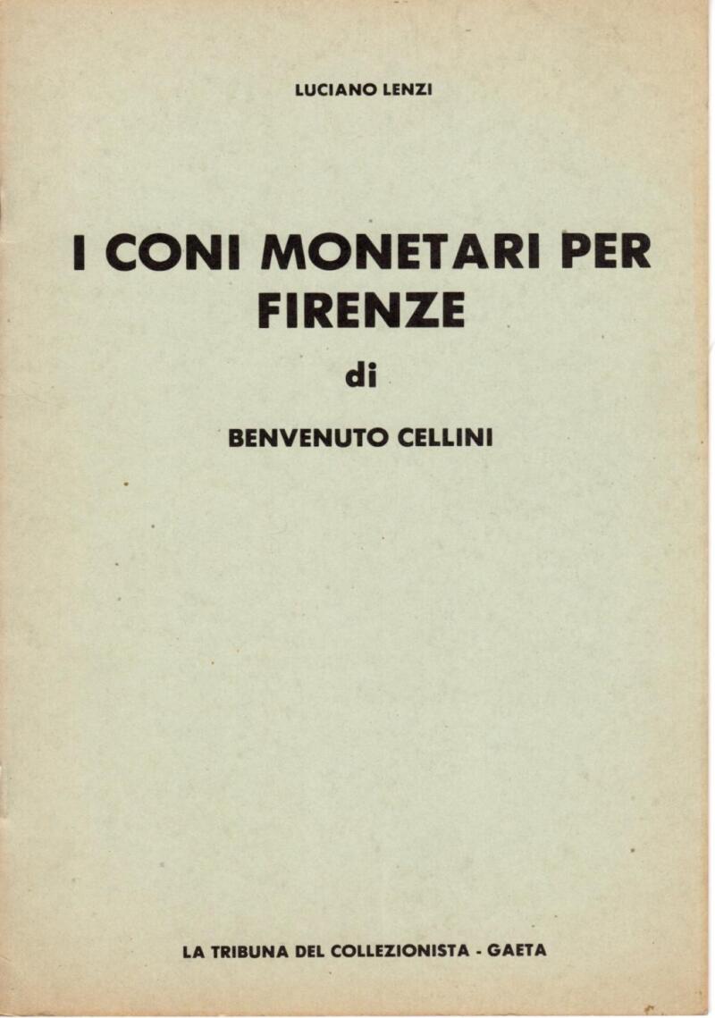 Lenzi L., I coni monetari per Firenze di Benvenuto Cellini, 1977