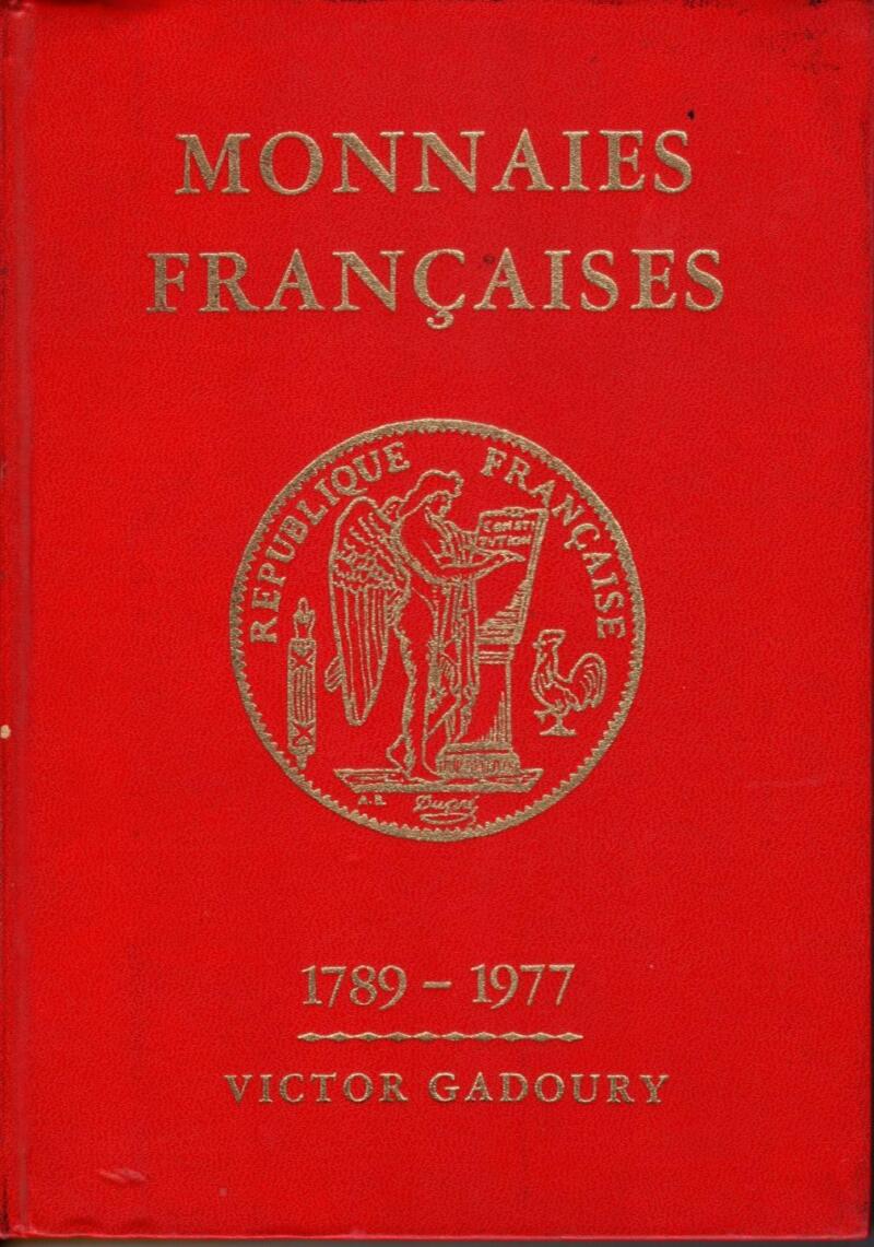 Gadoury V., Monnaies francaises 1789-1977, 1977