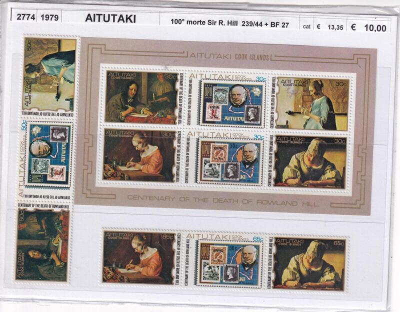 Francobolli e Foglietto Aitutaki, Anno 1979, Centenario della morte di Sir. R. Hill (cat. n. 239-244, BF n. 27)