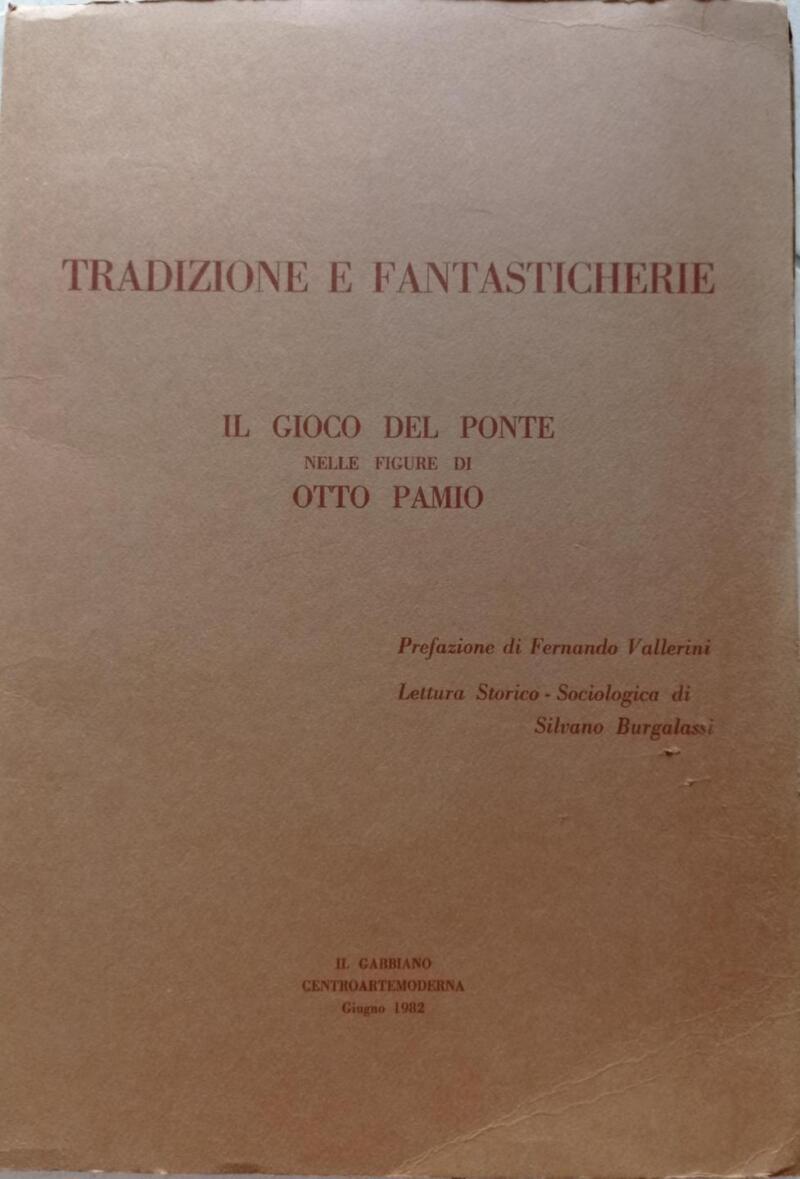 Tradizioni e fantasticherie. Il Gioco del Ponte nelle figure di Otto Pamio. 11 stampe mis. 35 x 50 cm.