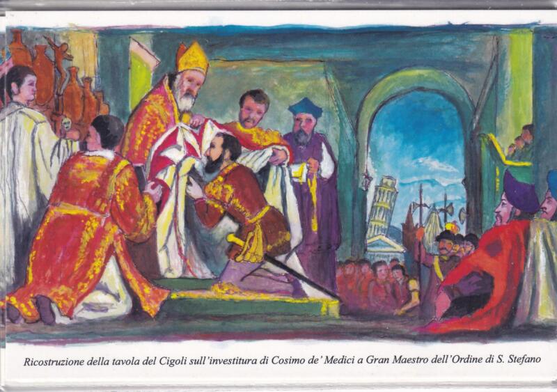 Cartolina Pisa Istituzione dei Cavalieri di S. Stefano Ricostruzione della tavola del Cigoli sull'investitura di Cosimo de' Medici a Gran Maestro dell'Ordine di S. Stefano Riproduzione di pittura a tempera di Pier Luigi Del Bravo