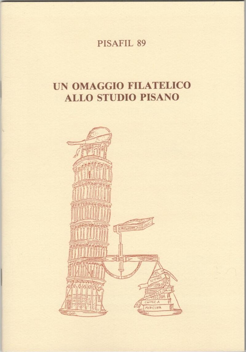 PISAPHIL 89, Un omaggio filatelico allo Studio Pisano, Presentazione e programmi scritti vari dedicati all'Università di Pisa catalogo dei francobolli 'pisani'