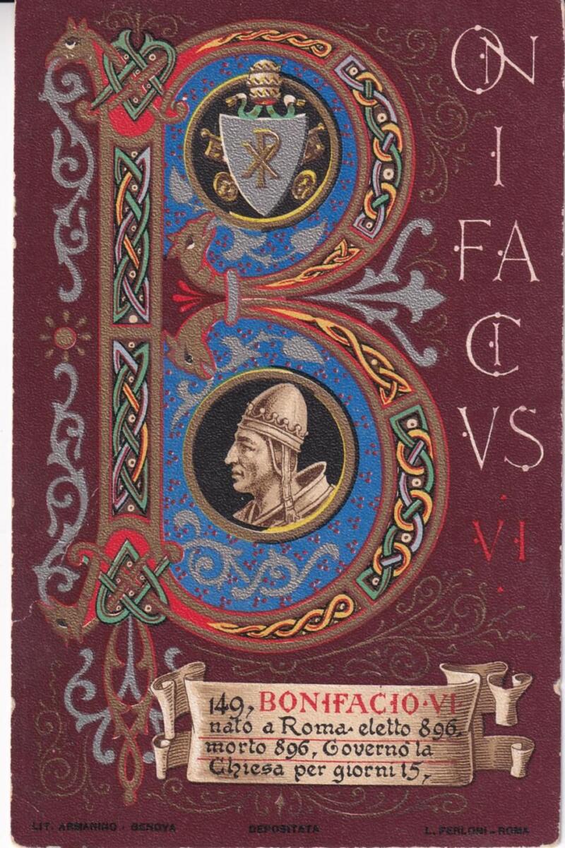 Cartolina d'epoca Serie dedicata a Sua Santità Papa Pio X e da Lui Benedetta Roma ottobre 1903 - 149 Bonifacio VI