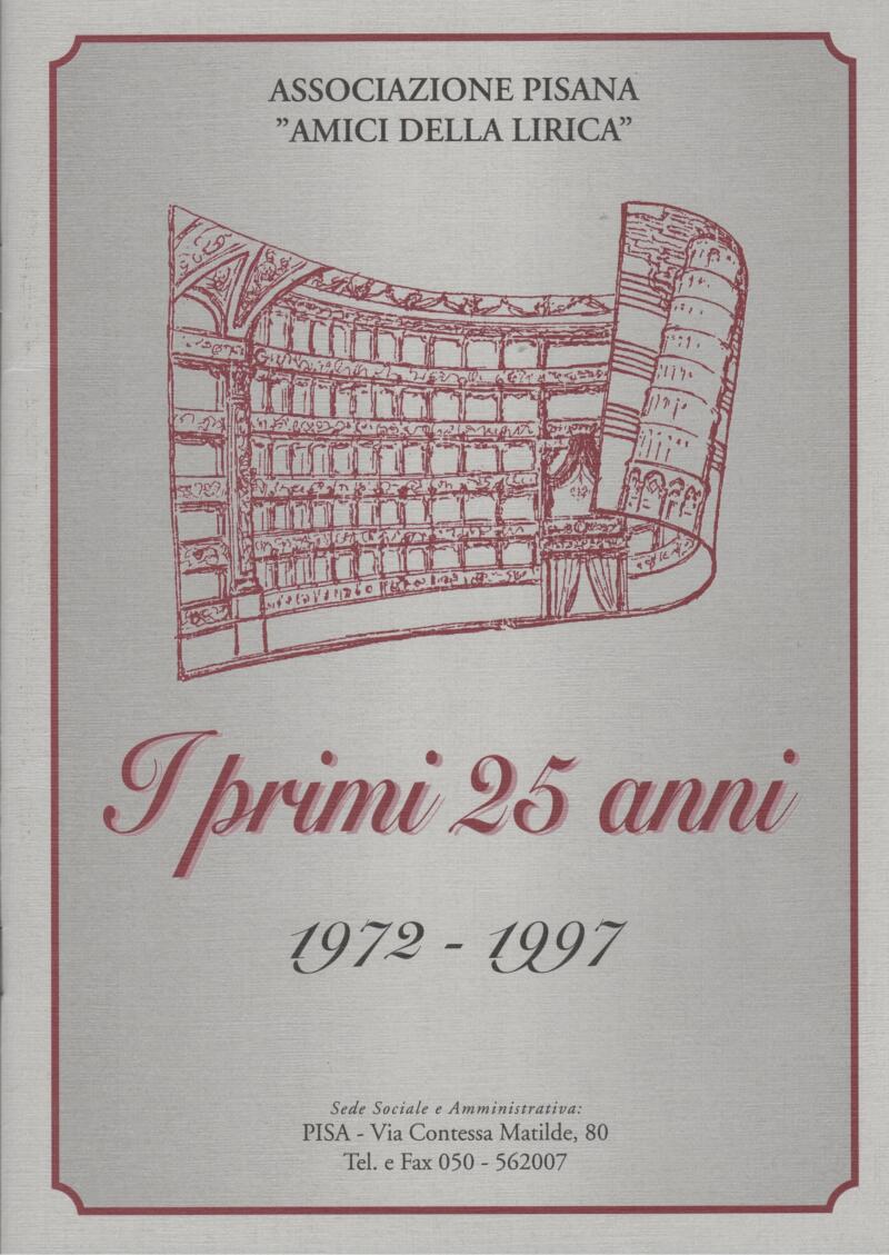 Associazione Pisana Amici della Lirica, I primi 25 anni 1972-1997