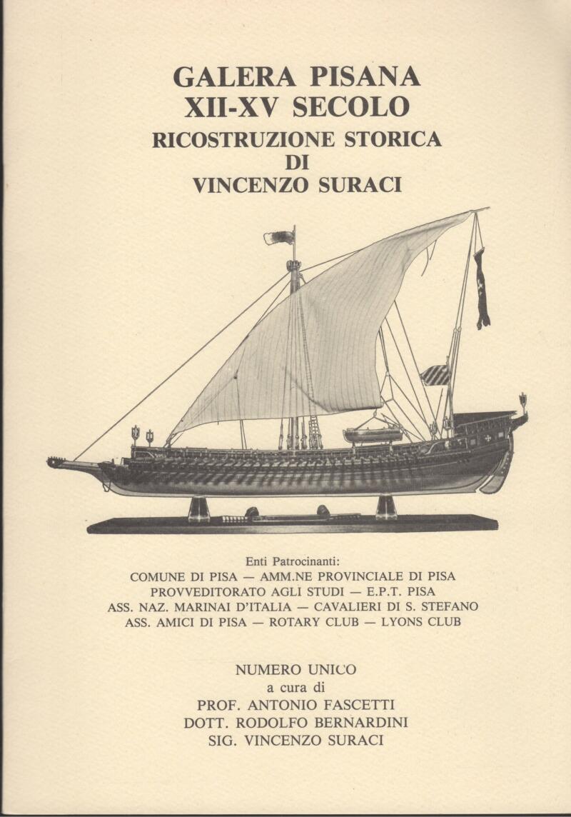 Galera pisana XII-XV secolo Ricostruzione storica di Vincenzo Suraci, Numero unico