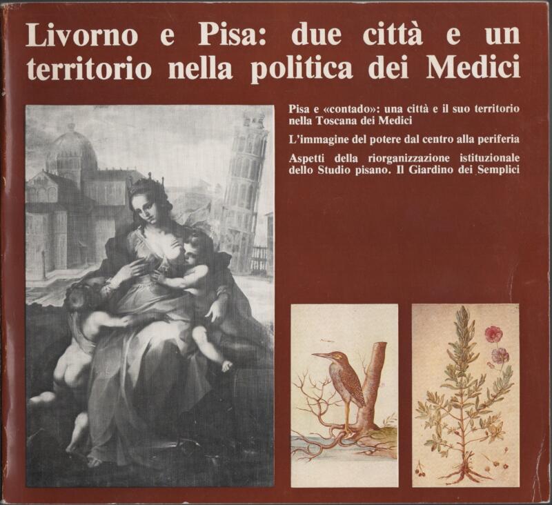 Livorno e Pisa: due città e un territorio nella politica dei Medici, 1980