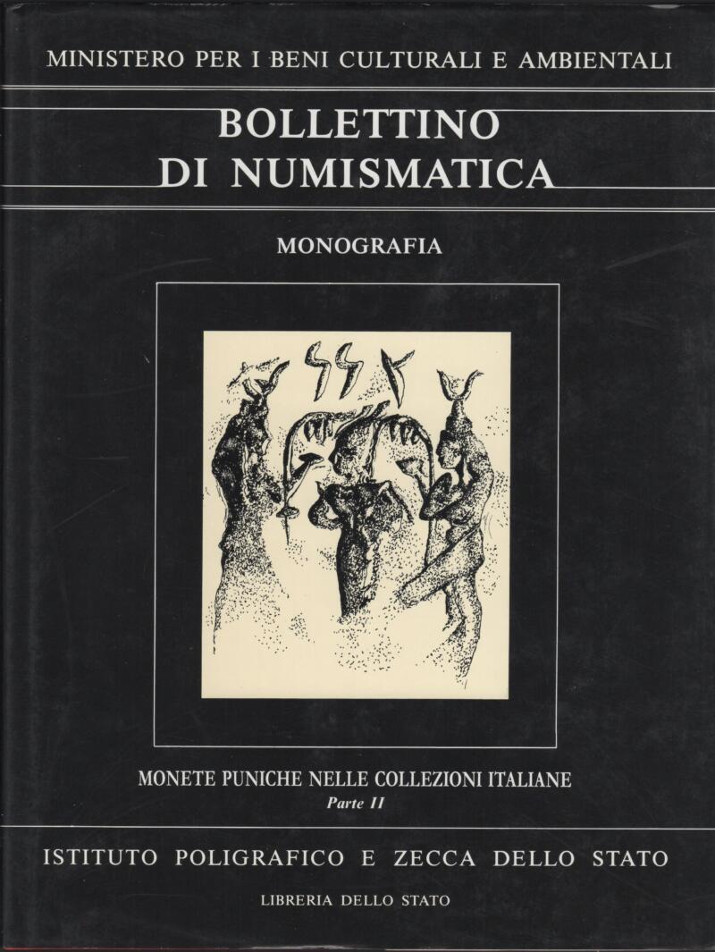 Bollettino di Numismatica Monografia A cura di Enrico Acquaro Monete puniche nelle collezioni italiane Parte II Monografia 6.2 Anno 1992