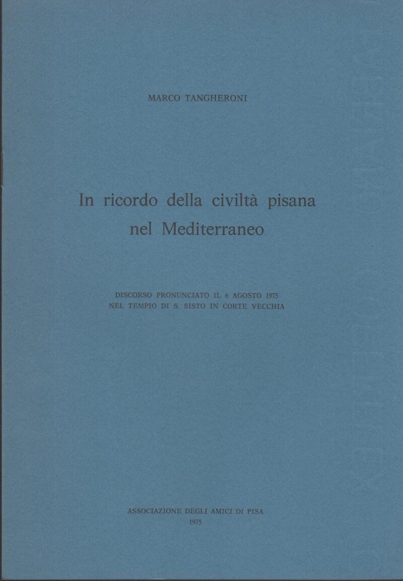 Tangheroni M., In ricordo della civiltà pisana nel Mediterraneo, 1975