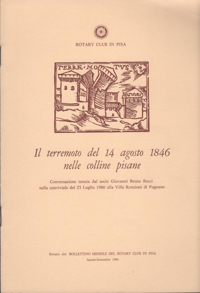 Rotary Club di Pisa, Il terremoto del 14 agosto 1846 nelle colline pisane, Conversazione tenuta dal socio Giovanni Bruno Bacci nella conviviale del 23 Luglio 1989 alla Villa Roncioni di Pugnano