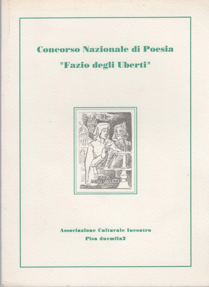 Concorso Nazionale di Poesia Fazio degli Uberti, Associazione Culturale Incontro Pisa, Ottava Edizione 2002