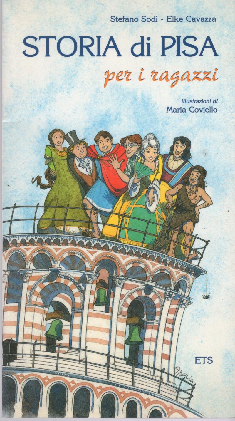 Sodi S., Cavazza E., Storia di Pisa per i ragazzi, 2001