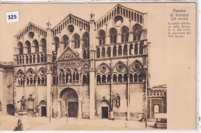 Cartolina illustrata Ferrara Duomo di Ferrara (XII secolo) La parte inferiore della facciata è del 1135, la superiore del XIII secolo