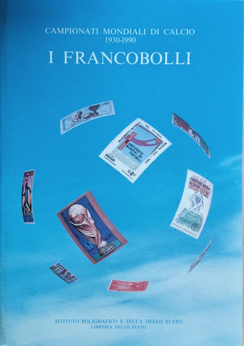 Campionati Mondiali di Calcio 1930-1990 I Francobolli, Anno 1990, Istituto Poligrafico e Zecca dello Stato - Libreria dello Stato