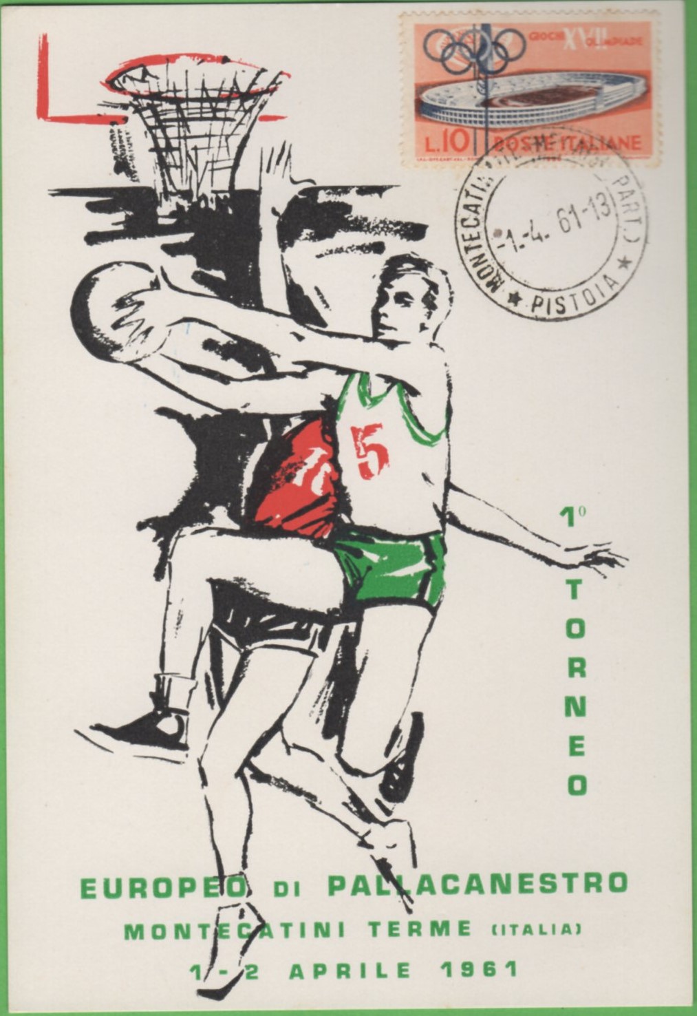 i torneo pallacanestro Cartolina PRIMO TORNEO EUROPEO DI PALLACANESTRO MONTECATINI TERME Italia 1-2 APRILE 1981 Affrancatura Francobollo Italia Anno 1960 Serie giochi della 7esima Olimpiade Roma L.10 Annullo filatelico speciale MONTECATINI TERME PISTOIA 1.4.61 esemplare N. 1248 di 1500